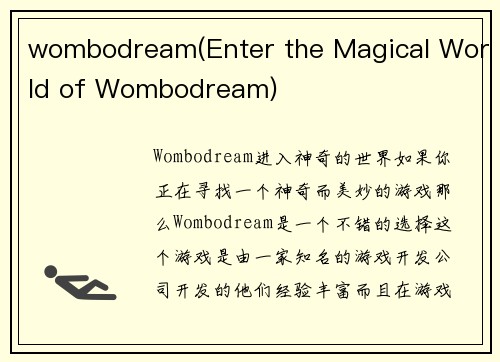 wombodream(Enter the Magical World of Wombodream)